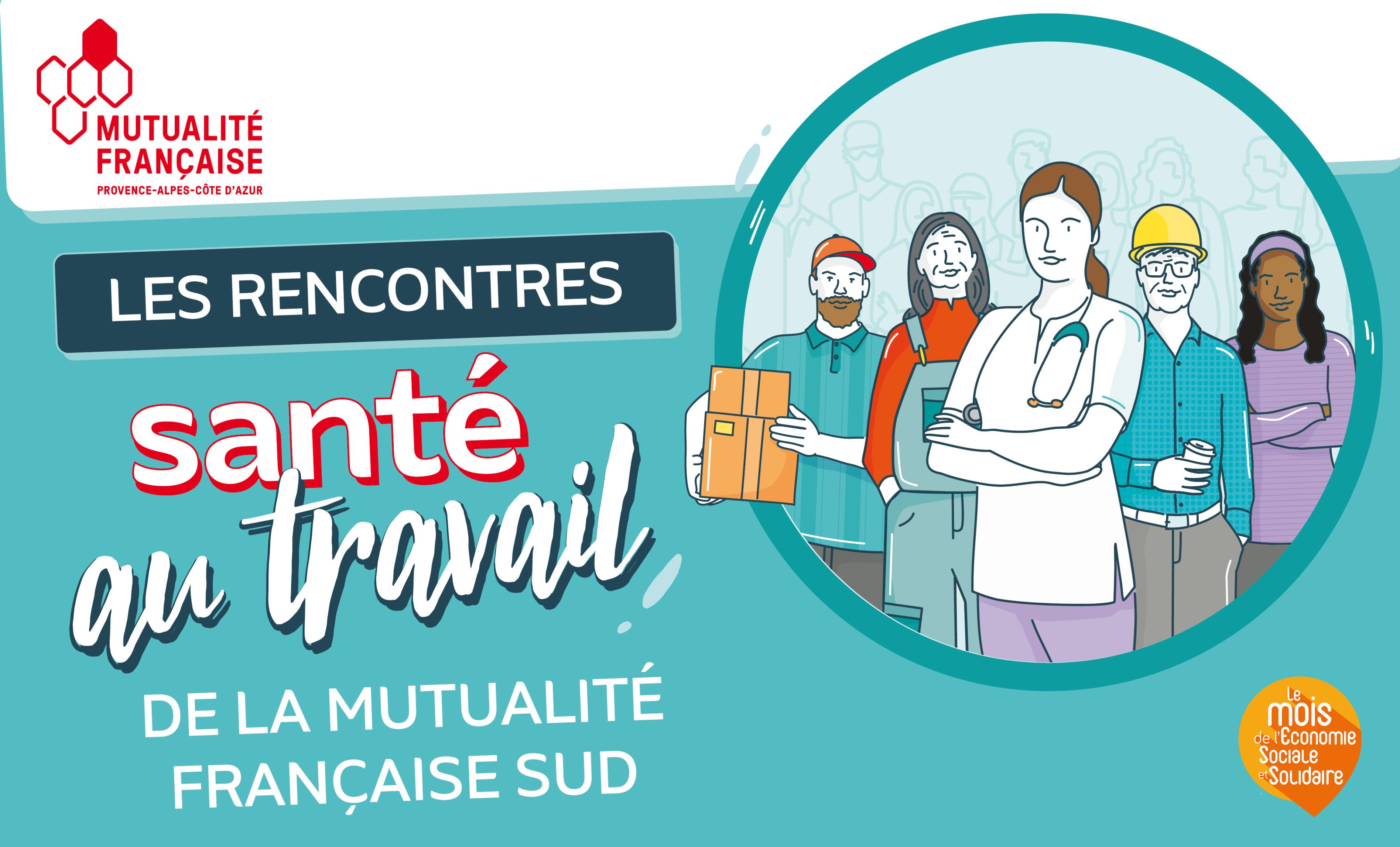 Les Rencontres Santé Au Travail De La Mutualité Française Sud Le Bien être Au Travail Mois 